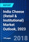 India Cheese (Retail & Institutional) Market Outlook, 2023 - Product Thumbnail Image