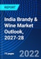 India Brandy & Wine Market Outlook, 2027-28 - Product Image