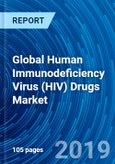 Global Human Immunodeficiency Virus (HIV) Drugs Market 2019 – 2025: Top 22 Drugs Analysis, Key Trends, Players and Forecasts- Product Image