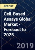 Cell-Based Assays Global Market - Forecast to 2025- Product Image