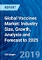 Global Vaccines Market: Industry Size, Growth, Analysis and Forecast to 2025 - Product Thumbnail Image