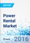 Power Rental Market by End-User For Peak Shaving, Base Load/ Continuous Power and Standby Power Applications: Global Industry Perspective, Comprehensive Analysis, Size, Share, Growth, Segment, Trends and Forecast, 2014 - 2020 - Product Thumbnail Image