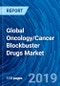 Global Oncology/Cancer Blockbuster Drugs Market Research Report 2019 - 2025 - Product Thumbnail Image