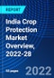 India Crop Protection Market Overview, 2022-28 - Product Thumbnail Image