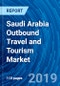 Saudi Arabia Outbound Travel and Tourism Market Analysis 2013 – 2018 and Forecast 2019 - 2025 - Product Thumbnail Image
