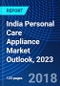 India Personal Care Appliance Market Outlook, 2023 - Product Thumbnail Image