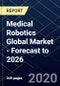 Medical Robotics Global Market - Forecast to 2026 - Product Thumbnail Image