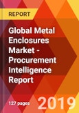 Global Metal Enclosures Market - Procurement Intelligence Report- Product Image