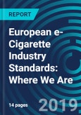 European e-Cigarette Industry Standards: Where We Are- Product Image