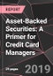 Asset-Backed Securities: A Primer for Credit Card Managers - Product Thumbnail Image