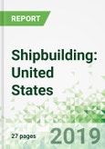 Shipbuilding: United States Forecast to 2023- Product Image