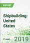 Shipbuilding: United States Forecast to 2023 - Product Thumbnail Image