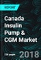 Canada Insulin Pump & CGM Market, Users, Reimbursement Policy (Government & Companies), Distribution Model, Training Model, Pricing Landscape, Diabetes, Diabetes (Type1 & 2) Population - Product Thumbnail Image