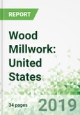 Wood Millwork: United States Forecast to 2023- Product Image