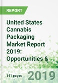 United States Cannabis Packaging Market Report 2019: Opportunities & Forecasts to 2024- Product Image