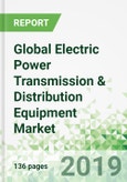 Global Electric Power Transmission & Distribution Equipment Market Forecast to 2023- Product Image