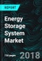 Energy Storage System Market, Volume, Global Forecast by End-User, Region and Companies - Product Thumbnail Image