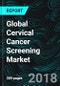 Global Cervical Cancer Screening Market & Patients, by Test Type (Pap Smear, HPV DNA, VIA), 19 Countries Analysis & Forecast - Product Thumbnail Image