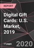Digital Gift Cards: U.S. Market, 2019- Product Image