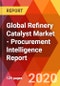 Global Refinery Catalyst Market - Procurement Intelligence Report - Product Thumbnail Image