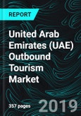 United Arab Emirates (UAE) Outbound Tourism Market, Tourist Numbers, Countries, and Purpose of Visit- Product Image
