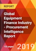 Global Equipment Finance Industry - Procurement Intelligence Report- Product Image