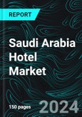 Saudi Arabia Hotel Market, Size, Forecast 2024-2030, Industry Trends, Growth, Share, Outlook, Impact of Inflation, Opportunity Company Analysis- Product Image