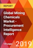 Global Mining Chemicals Market - Procurement Intelligence Report- Product Image