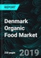 Denmark Organic Food Market by Products, Distribution Channels, End Users, and Company Analysis - Product Thumbnail Image
