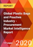Global Plastic Bags and Pouches Industry - Procurement Market Intelligence Report- Product Image