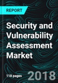 Security and Vulnerability Assessment Market, Global Analysis by Region, End Users, Deployment, Industry, and Companies- Product Image