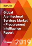 Global Architectural Services Market - Procurement Intelligence Report- Product Image