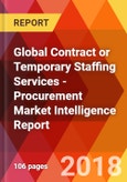 Global Contract or Temporary Staffing Services - Procurement Market Intelligence Report- Product Image