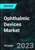 Ophthalmic Devices Market Global Forecast by Application, Products, Regions, Companies- Product Image