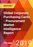 Global Corporate Purchasing Cards - Procurement Market Intelligence Report- Product Image