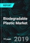 Biodegradable Plastic Market & Volume by Material Types (PBAT, PBS, PLA, PHA, Starch Blends, Others), by Regions, Application, & Companies - Product Thumbnail Image