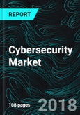 Cybersecurity Market Global Analysis By Product, Industry Verticals, Regions- Product Image