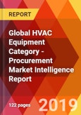 Global HVAC Equipment Category - Procurement Market Intelligence Report- Product Image