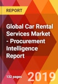 Global Car Rental Services Market - Procurement Intelligence Report- Product Image