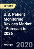 U.S. Patient Monitoring Devices Market - Forecast to 2026- Product Image