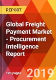 Global Freight Payment Market - Procurement Intelligence Report- Product Image