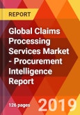Global Claims Processing Services Market - Procurement Intelligence Report- Product Image
