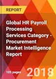 Global HR Payroll Processing Services Category - Procurement Market Intelligence Report- Product Image