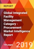 Global Integrated Facility Management Category - Procurement Market Intelligence Report- Product Image