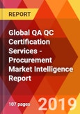 Global QA QC Certification Services - Procurement Market Intelligence Report- Product Image