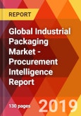 Global Industrial Packaging Market - Procurement Intelligence Report- Product Image