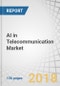AI in Telecommunication Market by Technology, Application (Network Optimization, Network Security, Self-diagnostics, Customer Analytics, and Virtual Assistance), Component (Solutions and Services), Deployment Mode & Region - Global Forecast to 2022 - Product Thumbnail Image