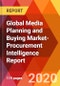 Global Media Planning and Buying Market-Procurement Intelligence Report - Product Thumbnail Image