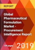 Global Pharmaceutical Formulation Market - Procurement Intelligence Report- Product Image
