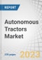 Autonomous Tractors Market by Power Output (Up to 30 HP, 31-100 HP, 101 HP and Above), Crop Type (Cereals & Grains, Oilseeds & Pulses, Fruits & Vegetables), Farm Application, Component and Region - Global Forecast to 2028 - Product Image